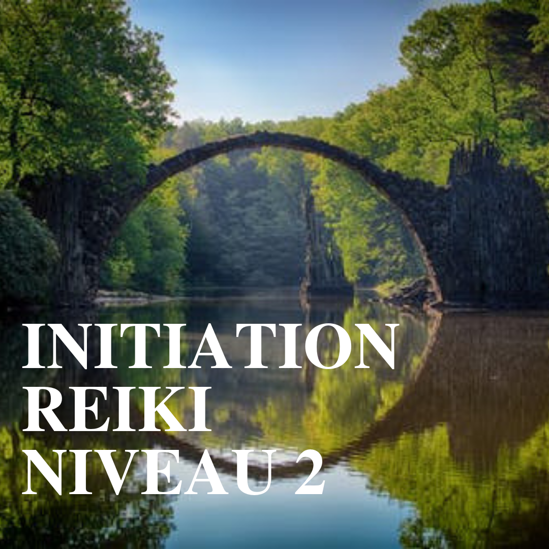 Initiation REIKI Niveau 2